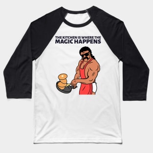 The kitchen is where the magic happens Baseball T-Shirt